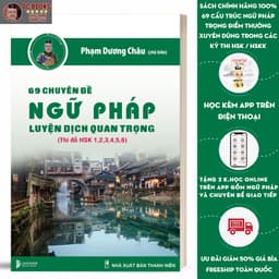 Thumbnail Sách - 69 Chuyên Đề Ngữ Pháp Luyện Dịch Quan Trọng (Thi đỗ HSK 1,2,3,4,5,6) - Phạm Dương Châu - Kèm Video 1