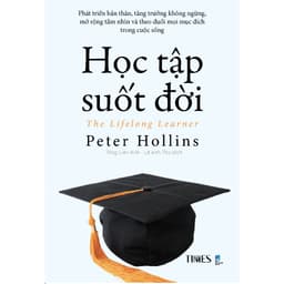 Thumbnail Sách Học Tập Suốt Đời (The Lifelong Leaner) - Phát triển bản thân, tăng trưởng không ngừng, mở rộng tầm nhìn 2