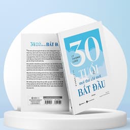 Thumbnail Sách - 30 tuổi - Mọi Thứ Chỉ Mới Bắt Đầu - Tác giả Lý Thượng Long 2