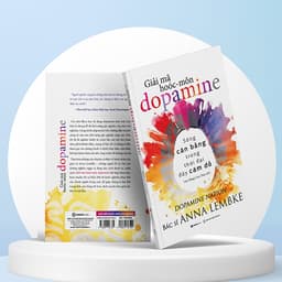 Thumbnail Sách - Giải Mã Hoóc-môn Dopamine - Tác giả Anna Lembke 3