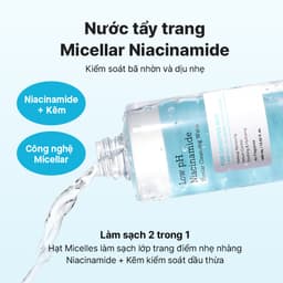 Thumbnail Nước tẩy trang Niacinamide Độ pH Thấp Low pH Niacinamide Micellar Cleansing Water 3