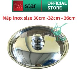 Thumbnail Nắp đậy inox 430 cao cấp FIVESTAR size 16/18/20/24/26/28/30/32 cm , dùng cho nồi , chảo , quánh 4