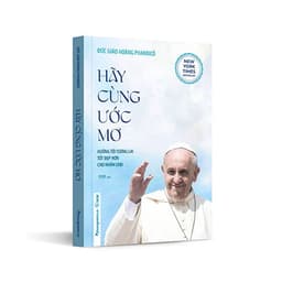 Thumbnail Hãy Cùng Ước Mơ - Hướng Tới Tương Lai Tốt Đẹp Hơn Cho Nhân Loại 2