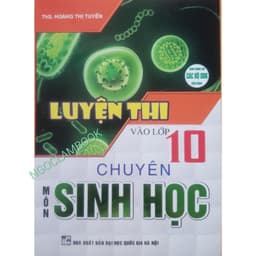 Thumbnail Sách - Luyện thi vào lớp 10 chuyên môn Sinh Học 2