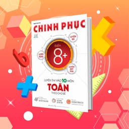 Thumbnail Sách Combo Luyện Thi & Luyện Đề Toán - Chinh phục toàn diện kỳ thi vào 10 3