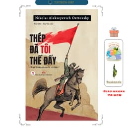 Thumbnail Sách Thép Đã Tôi Thế Đấy (Nikolai Alekseyevich Ostrovsky) 1