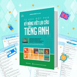 Thumbnail Sách Tự Học Đột Phá Tiếng Anh - Kỹ Năng Viết Lại Câu Tiếng Anh 1
