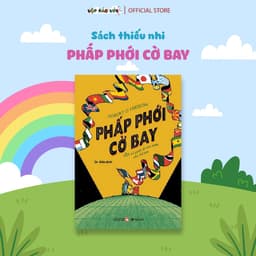 Thumbnail Sách cho bé - Cuốn Phấp Phới Cờ Bay cho bé 6 - 10 tuổi giúp con cập nhật kiến thức về các lá quốc kỳ trên thế giới 1