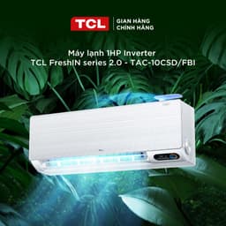 Thumbnail [Livestream]Máy lạnh Inverter TCL FreshIN series 2.0 TAC-10CSD/FBI - Máy lạnh 1 HP 2