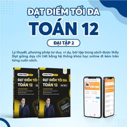Thumbnail Sách Chinh Phục Từ A Đến Z  Đạt Điểm Tối Đa Toán 12 Đại Tập 2 biên soạn bởi thầy Nguyễn Tiến Đạt 1