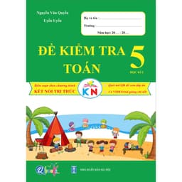 Thumbnail Sách - Combo Đề Kiểm Tra Toán Và Tiếng Việt Lớp 5 - Học Kì 2 - Kết Nối Tri Thức (Bộ 2 Cuốn) 1