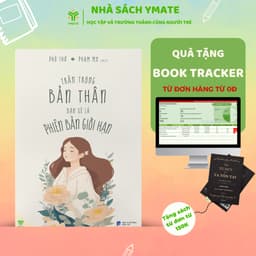Thumbnail Sách - Trân Trọng Bản Thân Bạn Sẽ Là Phiên Bản Giới Hạn - YMATE 1