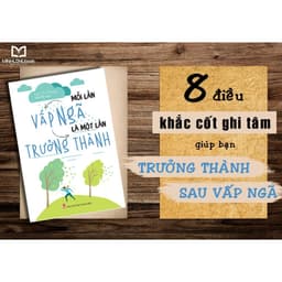 Thumbnail Sách: Mỗi Lần Vấp Ngã Là Một Lần Trưởng Thành 4