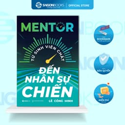 Thumbnail Sách - Mentor - Từ Sinh Viên Chất Đến Nhân Sự Chiến - Lê Công Minh 1