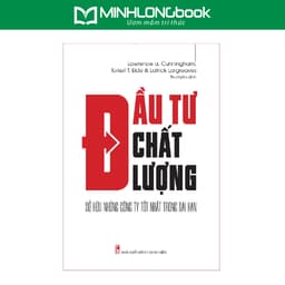 Thumbnail Sách: Đầu Tư Chất Lượng - Sở Hữu Những Công Ty Tốt Nhất Trong Dài Hạn 1