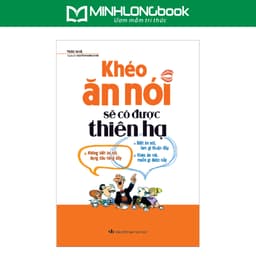 Thumbnail Sách: Khéo Ăn Nói Sẽ Có Được Thiên Hạ - Bìa Mềm 1
