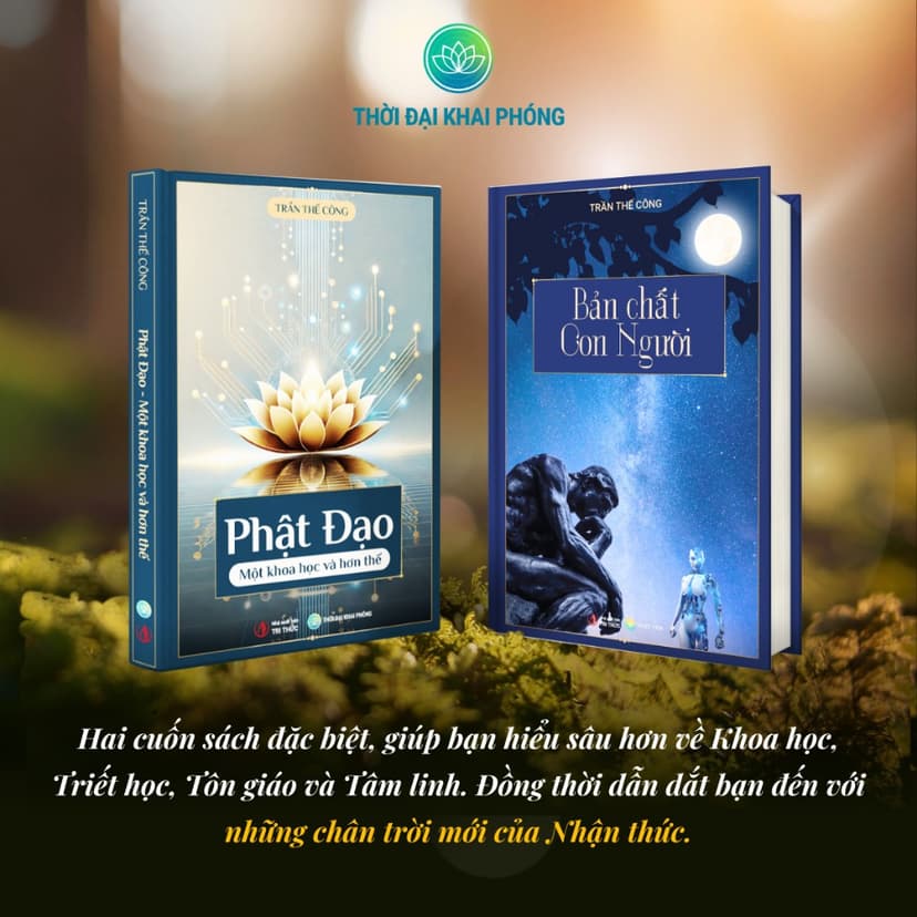 Ảnh - Bản Chất Con Người + Phật Đạo Một Khoa học và Hơn thế - Tác giả: Trần Thế Công 4
