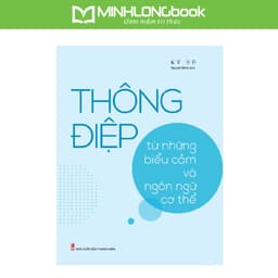 Thumbnail Sách: Thông Điệp Từ Những Biểu Cảm Và Ngôn Ngữ Cơ Thể 1