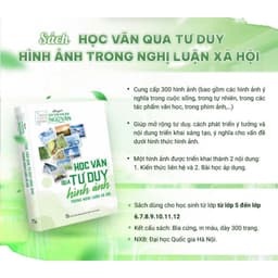 Thumbnail Sách - HỌC VĂN QUA TƯ DUY HÌNH ẢNH TRONG NGHỊ LUẬN XÃ HỘI (cô trần thùy dương) 1
