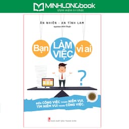 Thumbnail Sách: Bạn Làm Việc Vì Ai - Bìa Cứng 1