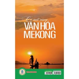 Thumbnail Sách - Có Một Vùng Văn Hoá Mekong 1