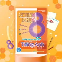 Thumbnail Sách Chinh phục 8+ luyện thi vào lớp 10 môn Tiếng Anh theo chủ đề (Sách mới nhất 2025) 2