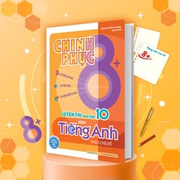 Thumbnail Sách Chinh phục 8+ luyện thi vào lớp 10 môn Tiếng Anh theo chủ đề (Sách mới nhất 2025) 1