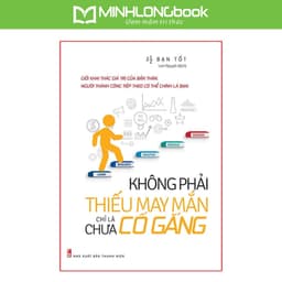 Thumbnail Sách: Không Phải Thiếu May Mắn, Chỉ Là Chưa Cố Gắng 1