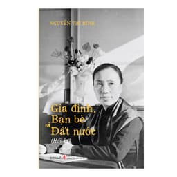 Thumbnail Sách - Nguyễn Thị Bình: Gia đình, bạn bè, đất nước 2