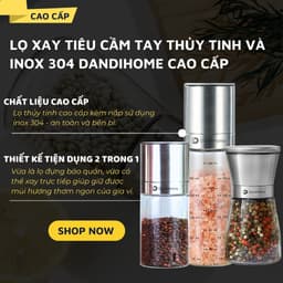 Thumbnail Lọ xay tiêu cầm tay thủy tinh và inox 304 cao cấp DandiHome tiện lợi 2