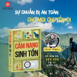 Thumbnail Sách - Cẩm nang sinh tồn (Hơn 100 kỹ năng sống còn cho các cuộc phiêu lưu nơi hoang dã) Đinh Tị Books 2