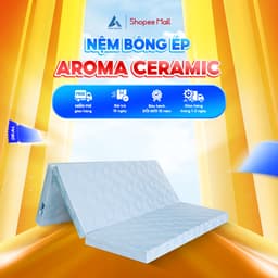 Thumbnail Nệm Bông Ép Gấp 3 Aroma Ceramic, Nệm Siêu Cứng Nâng Đỡ Và Bảo Vệ Côt Sống, Chính Hãng, Bảo Hành 12 năm 1
