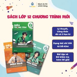Thumbnail Combo 3 Sách Siêu trọng tâm lớp 12 các môn Toán, Lí, Hóa, Anh, Sinh, Lịch sử-Địa lý-Giáo dục KT&PL 2