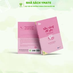 Thumbnail Sách - Sẵn Sàng Để Yêu - Tìm Kiếm Hanh Phúc Đích Thực - Sách Tình Yêu - YMATE 2