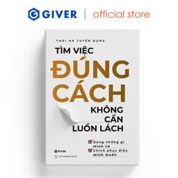 Thumbnail Sách - Tìm Việc Đúng Cách Không Cần Luồn Lách - Dùng Những Gì Mình Có, Chinh Phục Điều Mình Muốn 1