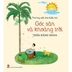 Thumbnail Sách thơ-Góc Sân Và Khoảng Trời (Kim Đồng)(tái bản) 1