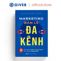 Thumbnail Sách - Marketing Bán Lẻ Đa Kênh - 9 Bí Quyết Tiếp Thị Tinh Gọn Tạo Ngay Dòng Tiền 1