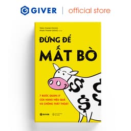 Thumbnail Sách - Đừng Để Mất Bò - 7 Bước Quản Lý Cửa Hàng Hiệu Quả Và Chống Thất Thoát 1