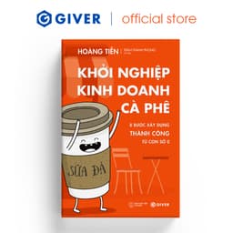 Thumbnail Sách - Khởi Nghiệp Kinh Doanh Cà Phê - 8 Bước Xây Dựng Thành Công Từ Con Số 0 - Bí Quyết Mở Quán Cafe Đông Khách 1