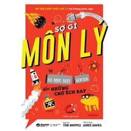 Thumbnail Sách - Sợ gì MÔN LÝ: Từ ba định luật Newton đến những chú Ếch bay (Bổ trợ kiến thức VẬT LÝ) 2