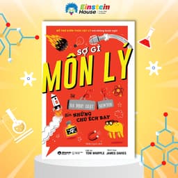 Thumbnail Sách - Sợ gì MÔN LÝ: Từ ba định luật Newton đến những chú Ếch bay (Bổ trợ kiến thức VẬT LÝ) 1