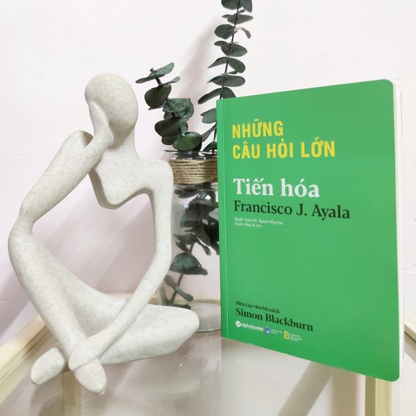 Ảnh Sách - TIẾN HÓA - Những câu hỏi lớn về Tiến hóa và sự sống trên Trái đất (Francisco J. Ayala) 2