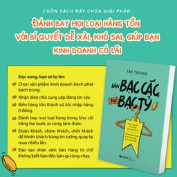Thumbnail Sách - Bán Bạc Cắc, Thu Bạc Tỷ - Dùng Bí Quyết Dễ Xài Để Bán Hàng Có Lãi 2