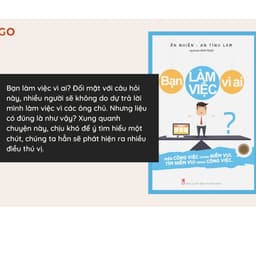 Thumbnail Sách: Bạn Làm Việc Vì Ai - Bìa Cứng 4