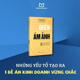 Thumbnail Sách: Từ Quên Đến Ám Ảnh - 8 Nỗi Ám Ảnh Phải Có Để Gây Dựng Lòng Tin Ở Khách Hàng Châu Á 3