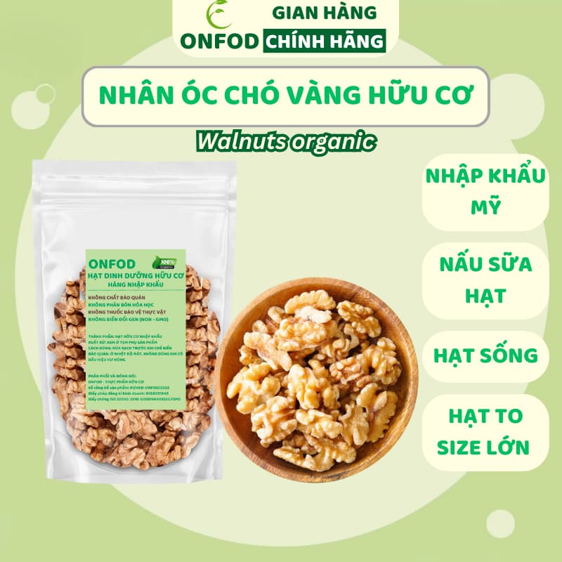 Ảnh Hạt óc chó tách vỏ hữu cơ ONFOD hạt dinh dưỡng nấu sữa hạt làm ngũ cốc cho mẹ bầu, ăn kiêng, giảm cân 1
