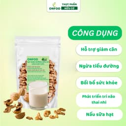 Thumbnail Hạt óc chó tách vỏ hữu cơ ONFOD hạt dinh dưỡng nấu sữa hạt làm ngũ cốc cho mẹ bầu, ăn kiêng, giảm cân 4