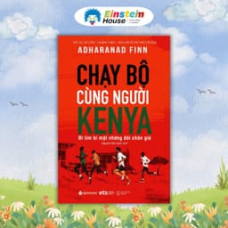 Thumbnail Sách - CHẠY BỘ CÙNG NGƯỜI KENYA: Đi tìm bí mật những đôi chân gió (Adharanad Finn) 1