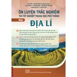 Thumbnail Sách - Ôn luyện trắc nghiệm thi tốt nghiệp trung học phổ thông môn Địa lí 3