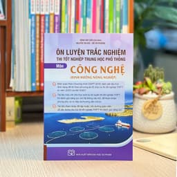 Thumbnail Sách - Ôn luyện trắc nghiệm thi tốt nghiệp trung học phổ thông môn Công nghệ (Nông nghiệp) 1